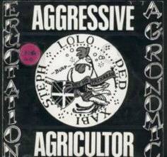 Aggressive Agricultor : Eructation Agronomic